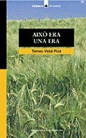 AIXO ERA UNA ERA | 9788424682385 | VIDAL PIZA, TOMEU | Llibreria Online de Tremp