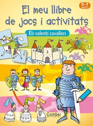 VALENTS CAVALLERS, ELS (EL MEU PRIMER LLIBRE DE JOCS I ACTIV | 9788498253511 | AA VV | Llibreria Online de Tremp