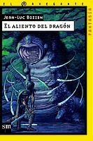 EL ALIENTO DEL DRAGON | 9788434885073 | BIZZIEN, JEAN-LUC