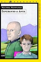 ESPERANDO A ANYA | 9788434878341 | MORPURGO, MICHAEL | Llibreria Online de Tremp