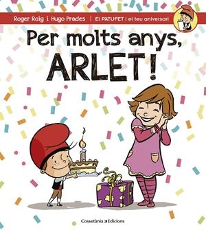 PER MOLTS ANYS, ARLET! | 9788490345054 | ROIG CÉSAR, ROGER | Llibreria Online de Tremp