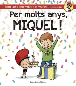 PER MOLTS ANYS, MIQUEL! | 9788490345245 | ROIG CÉSAR, ROGER | Llibreria Online de Tremp