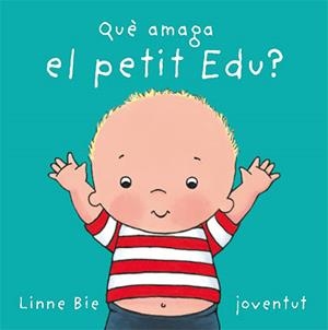 QUE AMAGA EL PETIT EDU | 9788426136992 | BIE, LINNE | Llibreria Online de Tremp
