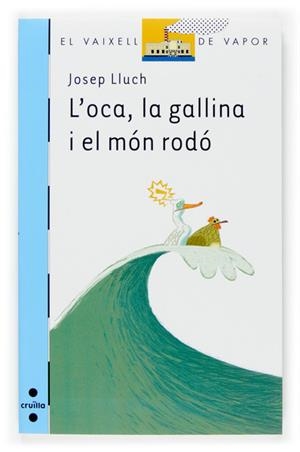 OCA, LA GALLINA I EL MON RODO, L' | 9788466117173 | LLUCH, JOSEP | Llibreria Online de Tremp