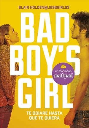 TE ODIARÉ HASTA QUE TE QUIERA (BAD BOY'S GIRL 1) | 9788490435366 | HOLDEN, BLAIR | Llibreria Online de Tremp