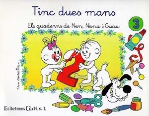 TINC DUES MANS (QUADERN NEN, NENA I GUAU) | 9788447407828 | CAPDEVILA, PACO | Llibreria Online de Tremp
