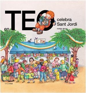 TEO CELEBRA SANT JORDI, EN | 9788499324579 | GOYTA VENDRELL, CARLOTA ;ESTEBAN NOGUERA, ASUNCIÓN ;DENOU, VIOLETA