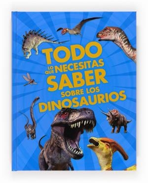 TODO LO QUE NECESITAS SABER SOBRE DINOSA | 9788467557824 | DIXON, DOUGAL