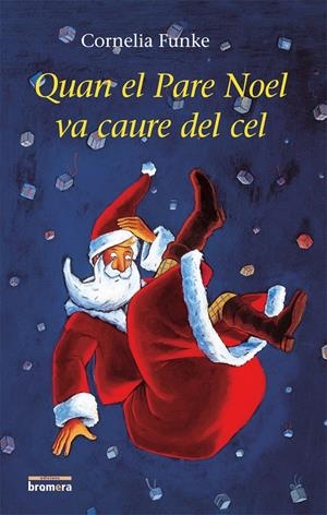 QUAN EL PARE NOEL VA CAURE DEL CEL | 9788498241549 | FUNKE, CORNELIA | Llibreria Online de Tremp