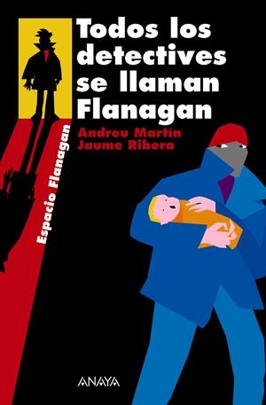 TODOS LOS DETECTIVES SE LLAMAN FLANAGAN | 9788466751889 | MARTIN, ANDREU ; RIBERA, JAUME