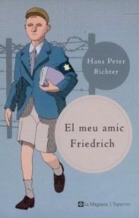 MEU AMIC FRIEDRICH, EL | 9788482642758 | RICHTER, HANS PETER | Llibreria Online de Tremp