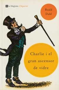 CHARLIE I EL GRAN ASCENSOR DE VIDRE | 9788482644776 | DAHL, ROALD | Llibreria Online de Tremp