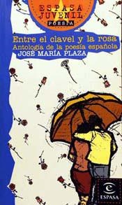 ENTRE EL CLAVEL Y LA ROSA. ANTOLOGIA POESIA ESPAÑOLA | 9788423990467 | PLAZA, JOSE MARIA | Llibreria Online de Tremp