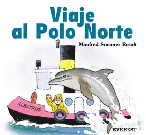 VIAJE AL POLO NORTE | 9788424180829 | RESALT, MANFRED SOMMER | Llibreria Online de Tremp