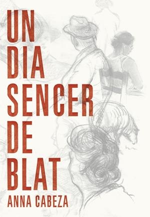 UN DIA SENCER DE BLAT | 9788483431177 | CABEZA, ANNA | Llibreria Online de Tremp