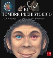 HOMBRE PREHISTORICO, EL | 9788434894730 | PANAFIEU, J.B; GRANT, DONALD | Llibreria Online de Tremp