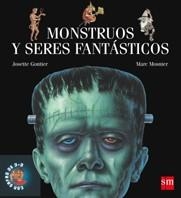 MONSTRUOS Y SERES FANTASTICOS | 9788434894839 | GONTIER, JOSETTE; MOSNIER, MARC