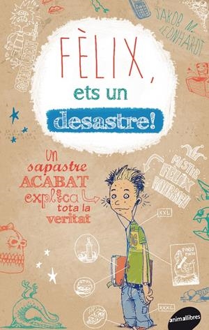 FÈLIX, ETS UN DESASTRE! | 9788415975205 | LEONHARDT, JAKOB MUSASHI | Llibreria Online de Tremp