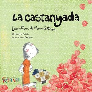 CASTANYADA, LA . L'AVENTURA DE MARIA CASTANYA | 9788494305108 | BALADA HERRERA, MONTSERRAT | Llibreria Online de Tremp
