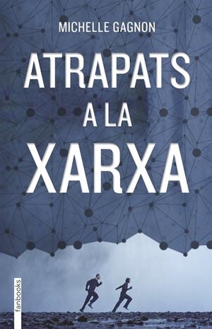ATRAPATS A LA XARXA | 9788415745846 | GAGNON, MICHELLE | Llibreria Online de Tremp