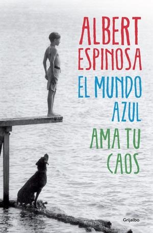 MUNDO AZUL, EL . AMA TU CAOS | 9788425352911 | ESPINOSA,ALBERT | Llibreria Online de Tremp