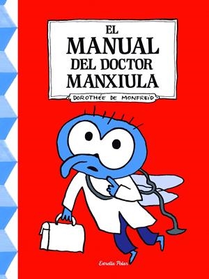 MANUAL DEL DOCTOR MANXIULA, EL  | 9788490576106 | DE MONFREID, DOROTHÉE  | Llibreria Online de Tremp