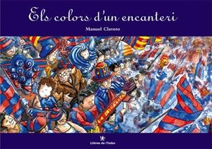 COLORS D'UN ENCANTERI | 9788495317032 | CLAVERO, MANUEL | Llibreria Online de Tremp