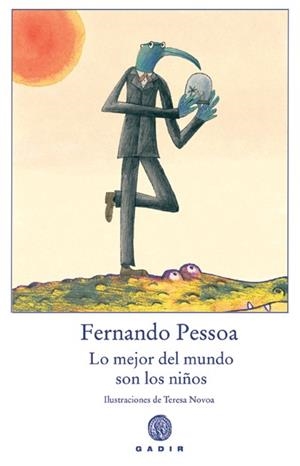MEJOR DEL MUNDO SON LOS NIÑOS, LO | 9788493603373 | PESSOA, FERNANDO (1888-1935) | Llibreria Online de Tremp