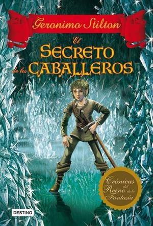 SECRETO DE LOS CABALLEROS, EL | 9788408037071 | STILTON, GERONIMO