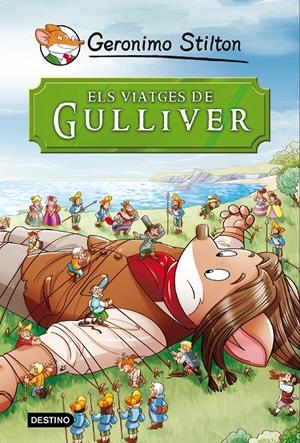 VIATGES DE GULLIVER, ELS  | 9788490573679 | STILTON, GERONIMO 