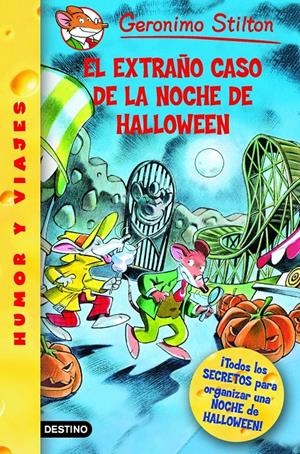 EXTRAÑO CASO DE LA NOCHE DE HALLOWEEN, EL | 9788408073765 | STILTON, GERONIMO