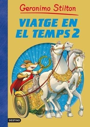 VIATGE EN EL TEMPS 2 | 9788499324944 | STILTON, GERONIMO | Llibreria Online de Tremp