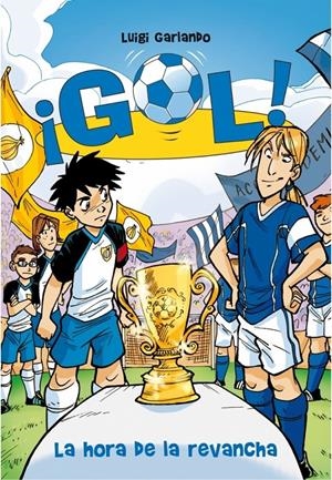 GOL 10. LA HORA DE LA REVANCHA | 9788484417132 | GARLANDO,LUIGI | Llibreria Online de Tremp