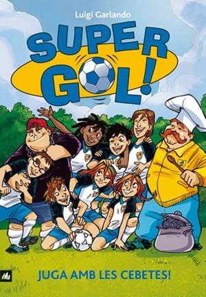 JUGA AMB LES CEBETES! : SUPERGOL 1 | 9788424640668 | GARLANDO, LUIGI