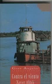 CONTRA EL VIENTO | 9788434840515 | XAVIER ALCALA | Llibreria Online de Tremp