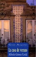 CASA DE VERANO, LA | 9788434817555 | GOMEZ CERDA, ALFREDO | Llibreria Online de Tremp