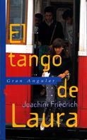 TANGO DE LAURA, EL | 9788434848139 | FRIEDRICH, JOACHIM | Llibreria Online de Tremp