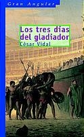 TRES DIAS DEL GLADIADOR, LOS | 9788434886216 | VIDAL, CESAR | Llibreria Online de Tremp