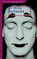 CHICO FANTASMA, EL | 9788434891234 | LAWRENCE, IAIN | Llibreria Online de Tremp