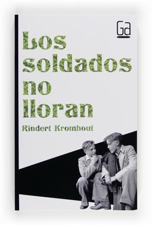 SOLDADOS NO LLORAN, LOS | 9788467557008 | KROMHOUT, RINDERT