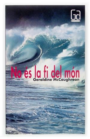 NO ES LA FI DEL MON | 9788466112970 | MCCAUGHREAN, GERALDINE | Llibreria Online de Tremp