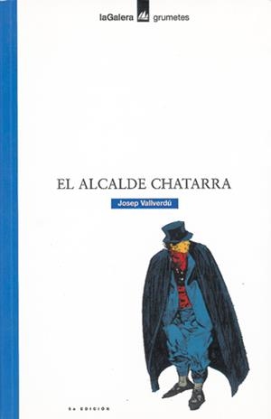 ALCALDE CHATARRA, EL | 9788424686307 | VALLVERDU, JOSEP | Llibreria Online de Tremp