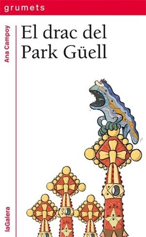 DRAC DEL PARK GÜELL, EL  | 9788424652500 | CAMPOY, ANA