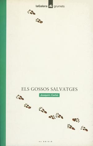 GOSSOS SALVATGES, ELS | 9788424681661 | CARBO, JOAQUIM | Llibreria Online de Tremp