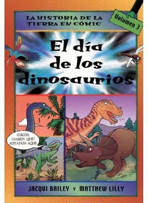 DIA DE LOS DINOSAURIOS, EL (VOL.3) | 9788428213790 | BAILEY, JACQUI; LILLY, MATTHEW