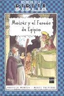 MOISES Y EL FARAON DE EGIPTO. HISTORIAS DE LA BIBLIA | 9788434872875 | MONTES, GRACIELA Y VALVERDE, MIKEL