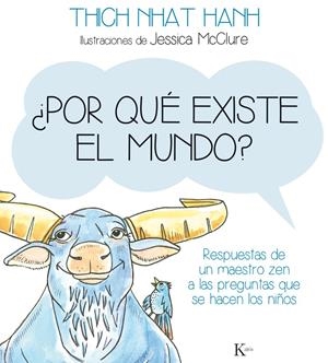 ¿POR QUÉ EXISTE EL MUNDO? | 9788499884141 | NHAT HANH, THICH | Llibreria Online de Tremp