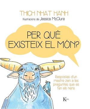 PER QUÈ EXISTEIX EL MÓN? | 9788499884158 | NHAT HANH, THICH | Llibreria Online de Tremp