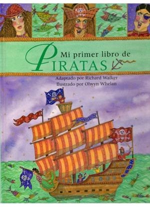 MI PRIMER LIBRO DE PIRATAS | 9788428212823 | WALKER, RICHARD ; WHELAN, OLWYN