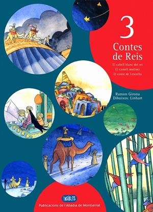 3 CONTES DE REIS : CABELL BLANC DEL REI ; CAMELL MOLINER ; C | 9788484157656 | GIRONA, RAMON ; LINHART | Llibreria Online de Tremp